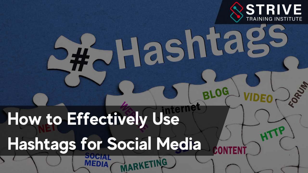 How to effectively use Hashtags for Social Media