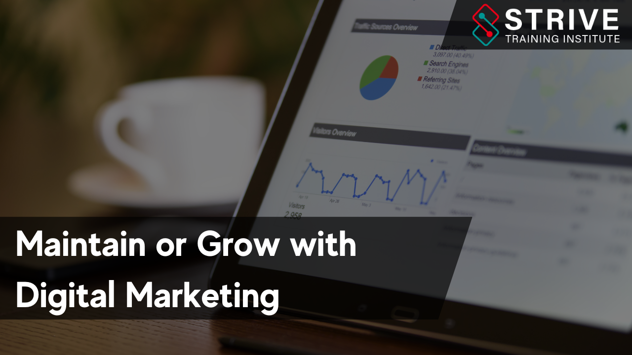 Maintain or Grow from your Status-Quo with Digital Marketing