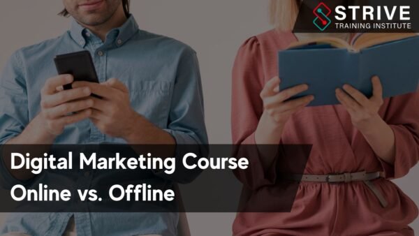 Online Digital Marketing Course vs. Offline: Which One Should You Opt For?